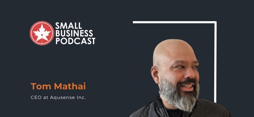Aqusense CEO Tom Mathai on the CanadianSME Podcast: The Future of Wi-Fi Sensing